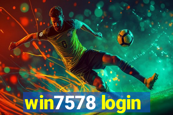 win7578 login